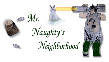 Mr. Naughty's Neighborhood